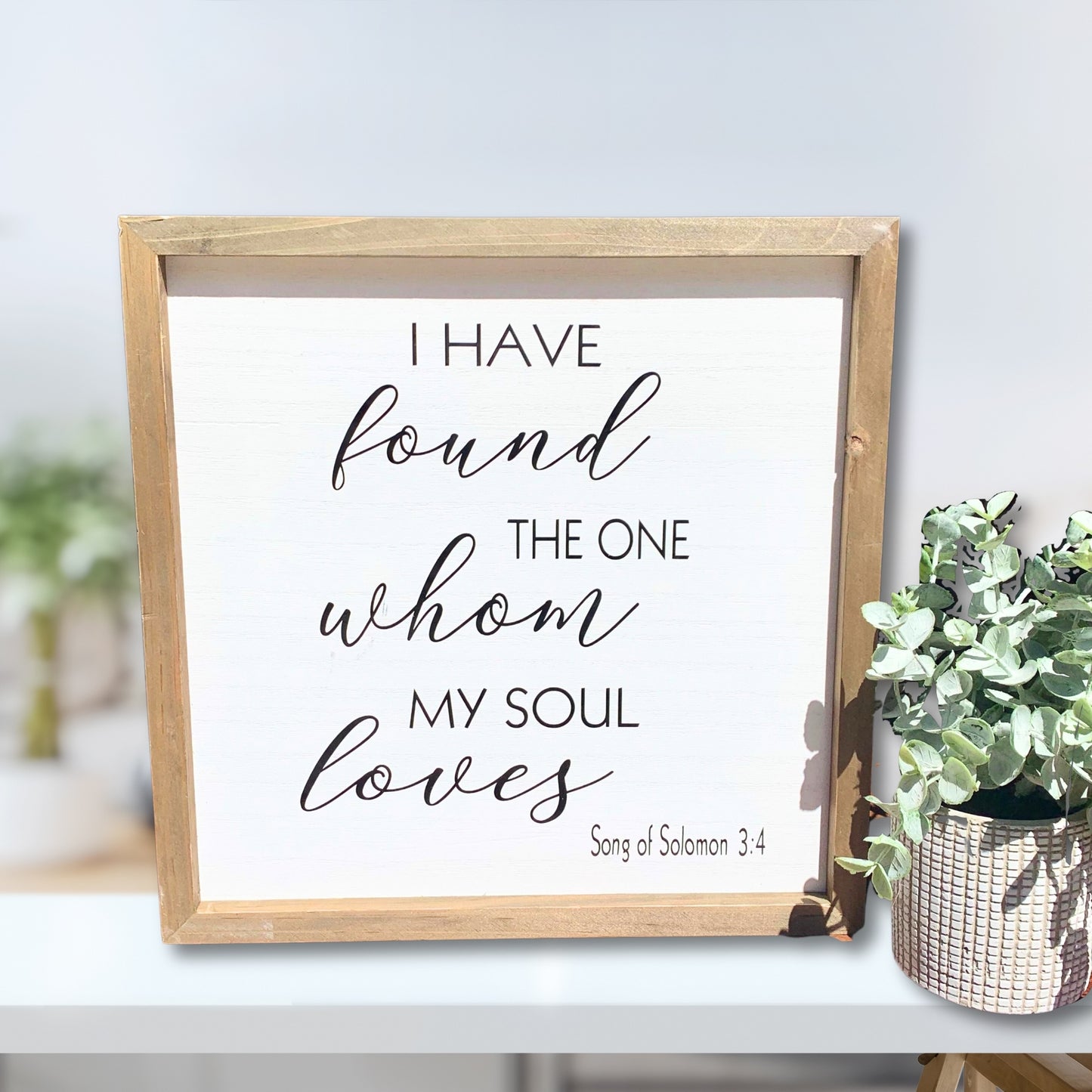 Whom My Soul Loves Wood Decor Sign