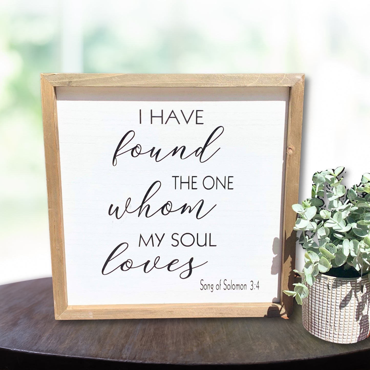 Whom My Soul Loves Wood Decor Sign