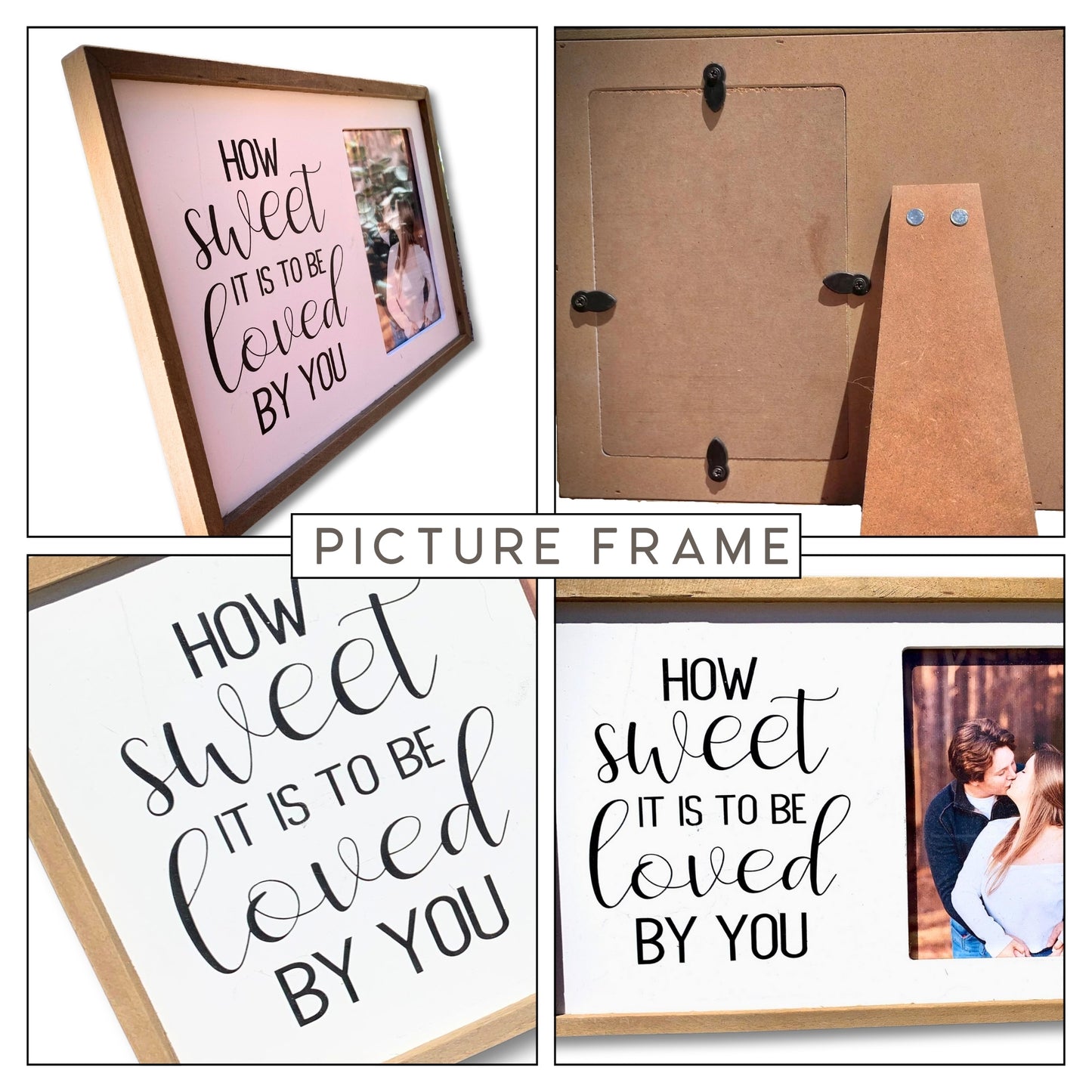 How Sweet It Is To Be Loved By You Wooden Picture Frame