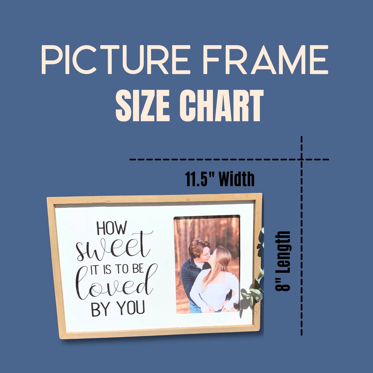 How Sweet It Is To Be Loved By You Wooden Picture Frame