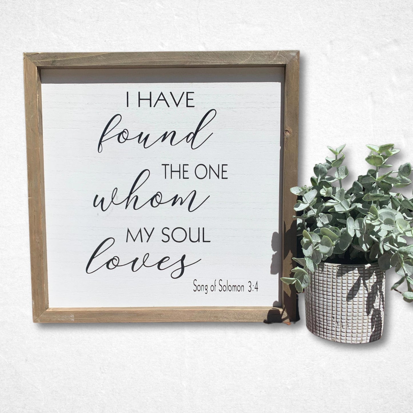 Whom My Soul Loves Wood Decor Sign